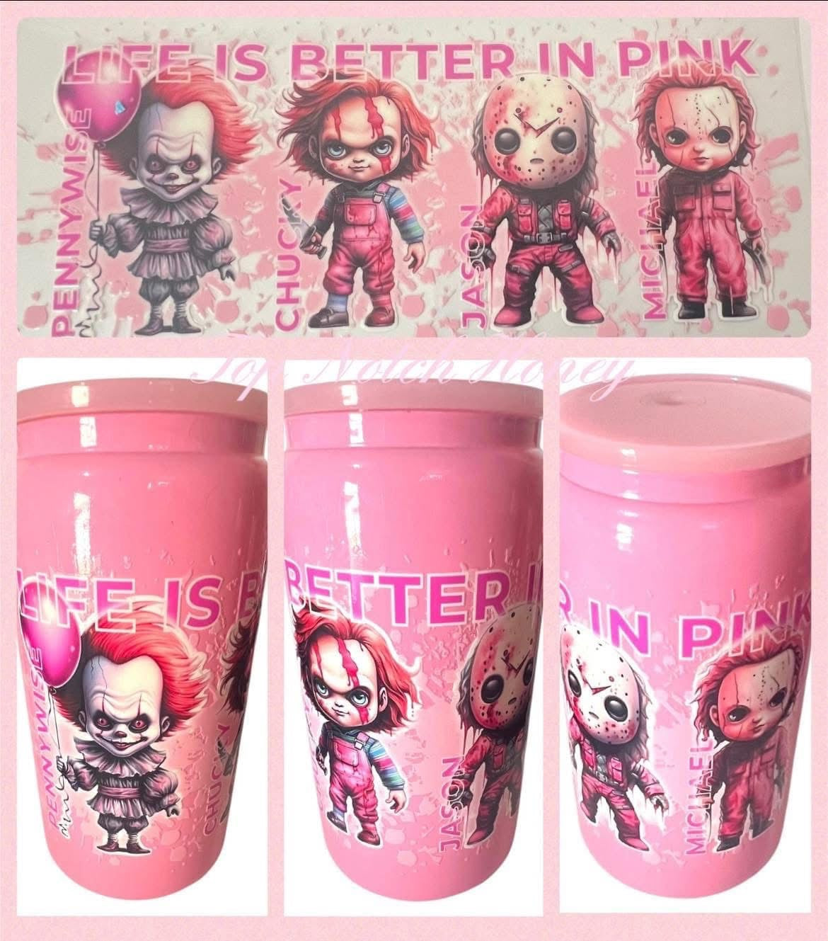 Life is Better in Pink Scary Movie Tumbler
