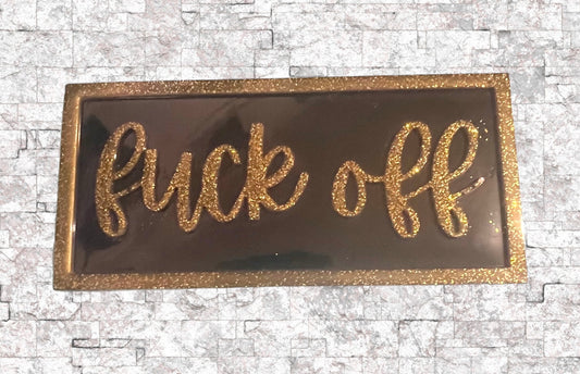 F**k Off Wall sign