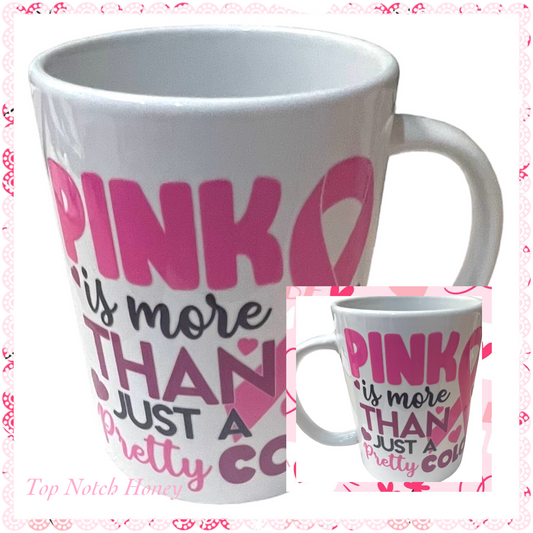 Pink is more than just a pretty colour Coffee Mug